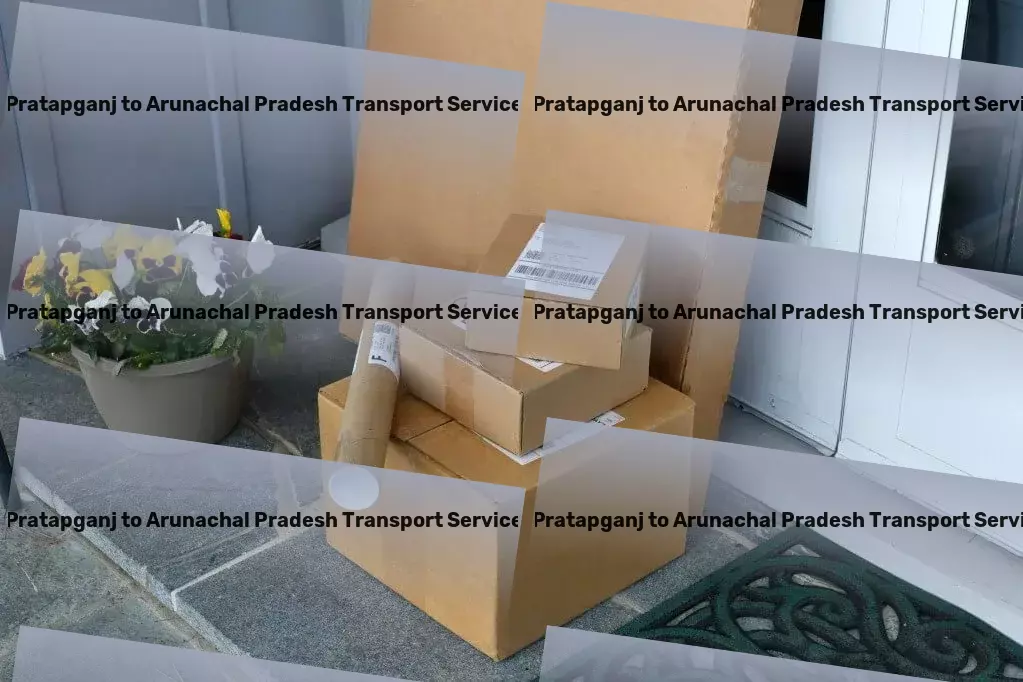 Pratapganj to Arunachal Pradesh Cargo Committed to redefining Indian transportation standards! - Express package delivery